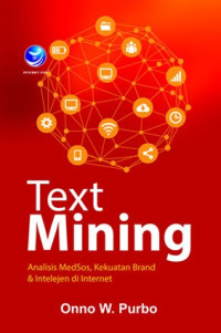 Text mining :analisis medsos, kekuatan brand dan intelejen di internet