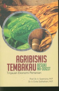 Agribisnis tembakau besuki na-oogst :tinjauan ekonomi pertanian