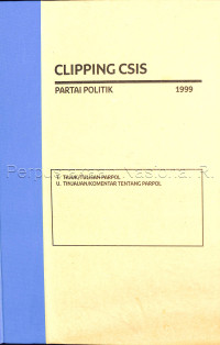 Partai Politik 1999. T. Tajuk/Tuliosan Parpol; U. Tinjauan / Komentar Tentang Parpol