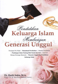 Pendidikan keluarga Islam membangun generasi unggul /