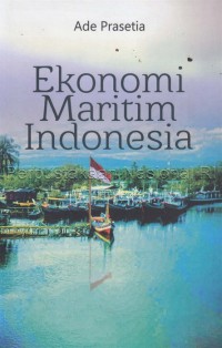 Ekonomi maritim Indonesia /