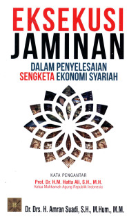 Eksekusi jaminan dalam penyelesaian sengketa ekonomi Syariah /