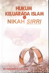 Hukumkeluarga Islam dan nikah sirri /