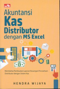 Akuntansi kas distributor dengan ms excel /