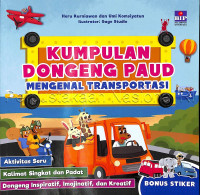 Kumpulan dongeng PAUD mengenal transportasi /