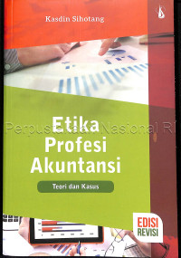 Etika profesi akuntansi :Teori dan kasus /