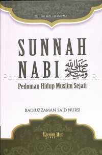 Sunnah Nabi Shalallahu Alaihi Wassalam :pedoman hidup muslim sejati /