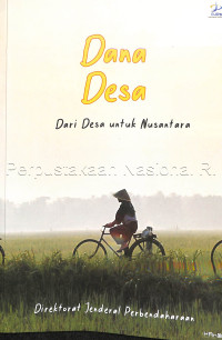 Dana desa :dari desa untuk Nusantara /