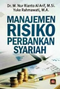 Manajemen Risiko Perbankan Syariah (Suatu Pengantar)