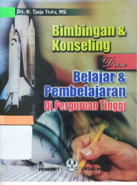 Bimbingan & konseling dan bejalar pembelajaran di perguruan tinggi /