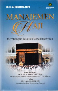 Manajemen haji : membangun tata kelola haji Indonesia