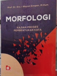 Morfologi : kajian proses pembentukan kata