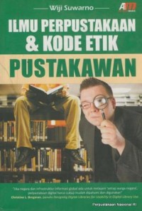 Ilmu perpustakaan & kode etik pustakawan /