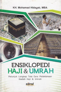 Ensiklopedi haji dan umrah /