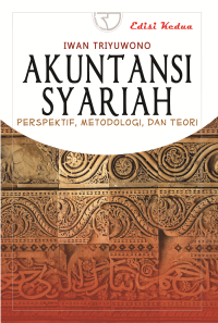 Akuntansi syariah :perspektif, metodologi dan teori