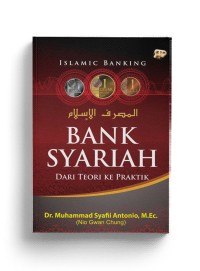 Bank Syariah : dari teori ke praktik
