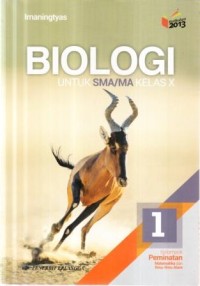 Biologi 1 untuk SMA/MA kelas X :kelompok peminatan matematika dan ilmu-ilmu nalam