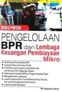 Buku pintar pengelolaan BPR dan lembaga keuangan pembiayaan mikro