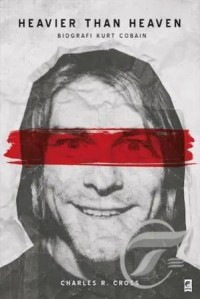 Heavier than heaven :biografi Kurt Cobain