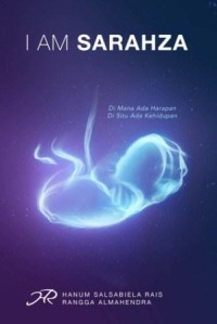 I am Sarahza :dimana ada harapan di situ ada kehidupan