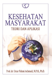 Kesehatan masyarakat :teori dan aplikasi