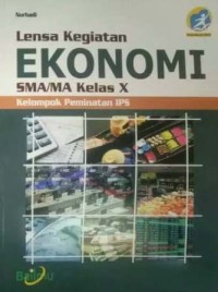 Lensa kegiatan ekonomi SMA/MA Kelas XI :kelompok peminatan IPS