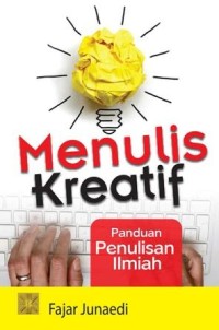 Menulis kreatif :panduan menulis ilmiah