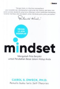 Mindset :mengubah pola berfikir untuk perubahan besar dalam hidup anda