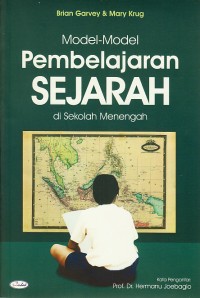 Model-model pembelajaran sejarah di sekolah menengah