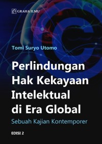 Hak kekayaan intelektual (HKI) di era global :sebuah kajian kontemporer
