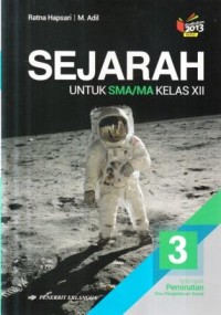 Sejarah 3 untuk SMA/MA kelas XII :kelompok peminatan Ilmu Pengetahuan Sosial