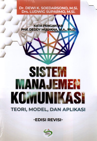 Sistem Manajemen Komunikasi : Teori, Model, dan Aplikasi (Edisi Revisi)
