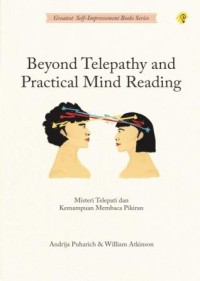 Beyond Telepathy and Practical Mind Reading