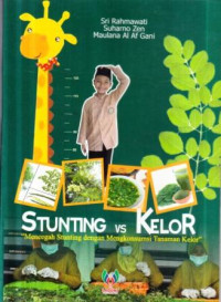 Sunting vs kelor :mencegah stunting dengan mengkonsumsi tanaman kelor