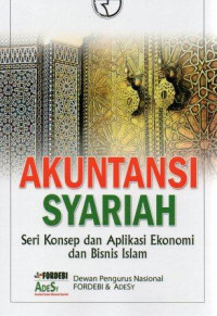 Akuntansi syariah :seri konsep dan aplikasi ekonomi dan bisnis islam