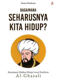Image of Bagaimana seharusnya kita hidup