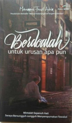 Cover of Berdoalah untuk urusan apapun