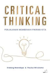 Image of Critical thinking: perjalanan membenahi pikiran kita