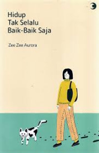 Image of Hidup tak selalu baik-baik saja