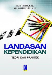 Image of Landasan kependidikan teori dan praktik