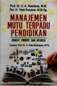 Image of Manajemen mutu terpadu pendidikan : konsep, prinsip, dan aplikasi