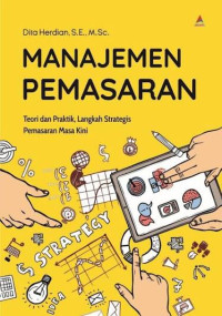 Image of Manajemen pemasaran : teori dan praktik, langkah strategis pemasaran masa kini
