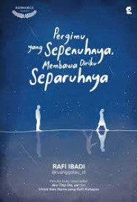 Image of Pergimu yang sepenuhnya membawa diriku separuhnya