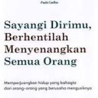 Image of Sayangi dirimu, berhentilah menyenangkan semua orang