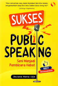 Image of Sukses public speaking : seni menjadi pembicara hebat