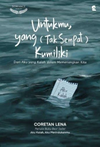 Image of Untukmu Yang ( Tak Sempat ) Kumiliki