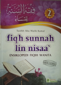 Fiqh sunnah lin nisaa' = ensiklopedi fiqih wanita ; 2