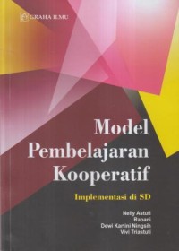 Model pembelajaran kooperatif :implementasi di SD