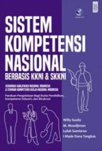 Sistem Kompetensi Nasional Berbasis KKNI dan SKKNI