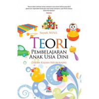 Teori pembelajaran anak usia dini : dalam kajian neurosains